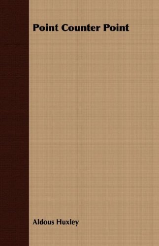 Aldous Huxley/Point Counter Point