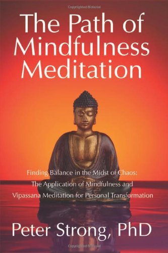Peter Strong Phd The Path Of Mindfulness Meditation 