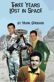 Mark Goddard Three Years Lost In Space 