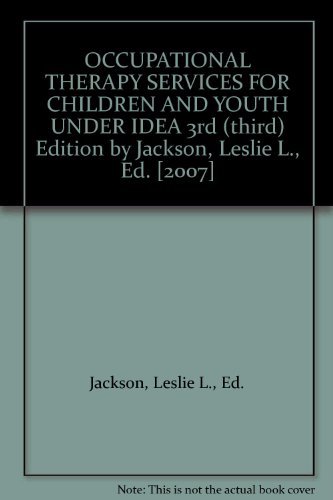 Jackson Leslie L. Ed. Occupational Therapy Services For Children And You 0003 Edition;revised 