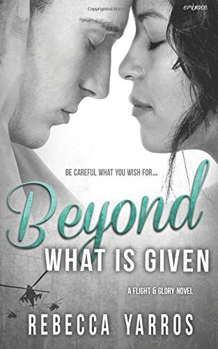 Rebecca Yarros/Beyond What is Given