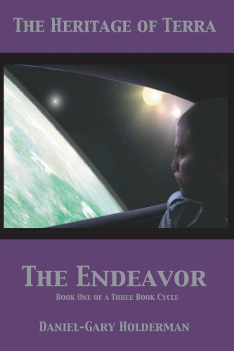 Daniel Gary Holderman The Heritage Of Terra The Endeavor 
