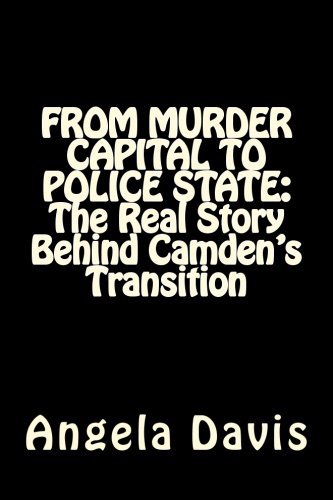 Angela Davis/From Murder Capital to Police State@ The Real Story Behind Camden's Transition