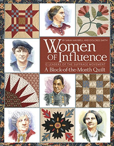 Sarah Maxwell Women Of Influence 12 Leaders Of The Suffrage Movement A Block Of Th 