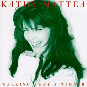 Kathy Mattea/Walking Away A Winner