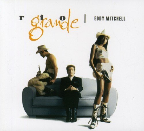 Eddy Mitchell/Rio Grande@Import-Eu