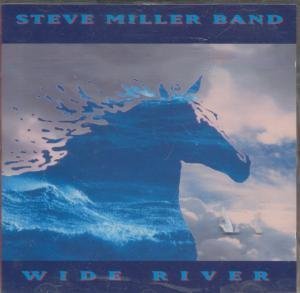 MILLER,STEVE BAND/WIDE RIVER