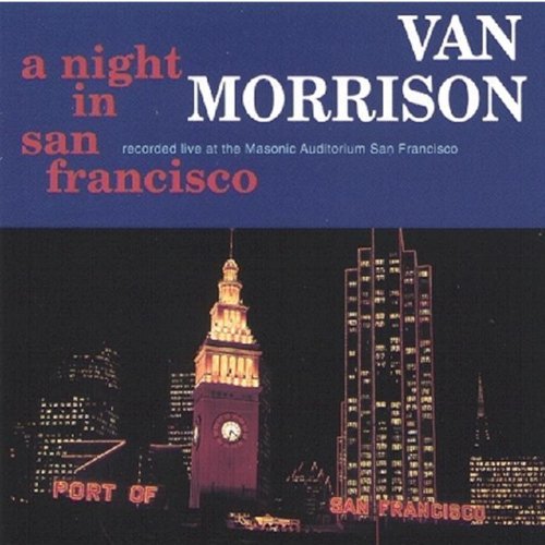 Van Morrison/Night In San Francisco