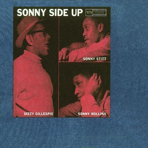 Gillespie Rollins Stitt Sonny Side Up 3 Artists On 1 Verve Master Edition 