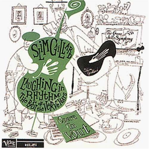Slim Gaillard/Best Of-Laughin' In Rhythm-Ver