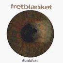 Fretblanket/Junkfuel