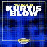 Kurtis Blow Best Of Kurtis Blow 