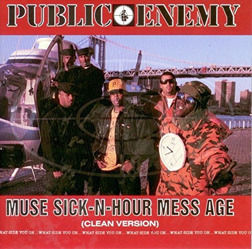 Public Enemy/Muse Sick-N-Hour Mess Age