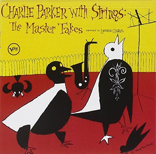 Charlie Parker/With Strings-The Master Takes