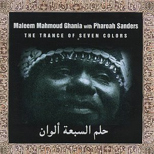 Ghania/Sanders/Trance Of Seven Colors