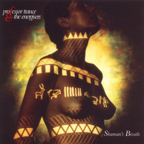 Professor Trance & Energisers/Shaman's Breath