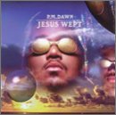 PM DAWN/JESUS WEPT
