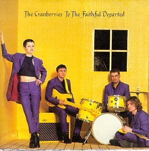 Cranberries/To The Faithful Departed