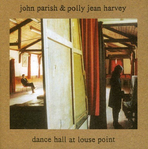P.J. & John Parish Harvey/Dance Hall At Louse Point