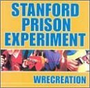 STANFORD PRISON EXPERIMENT/WRECREATION