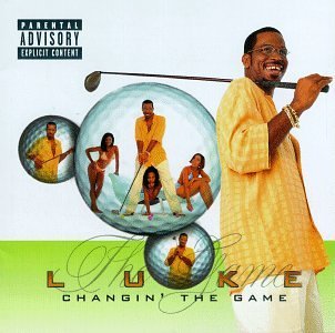 LUKE/CHANGIN' THE GAME