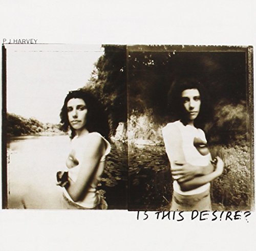 P.J. Harvey/Is This Desire?