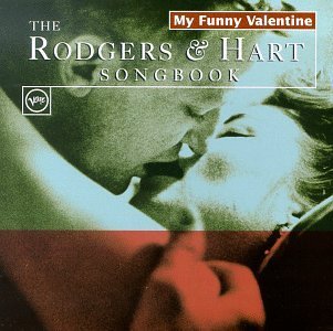 My Funny Valentine/Rodgers & Hart Songbook@Vaughan/Holiday/Crosby/Bennett@Fitzgerald/Horn/O'Day/Wilson