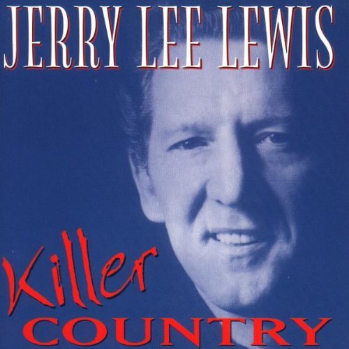 Jerry Lee Lewis/Killer Country