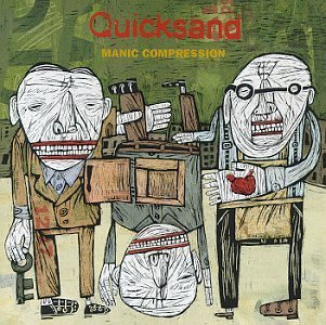 Quicksand/Manic Compression