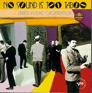 United Future Organization/No Sound Is Too Taboo