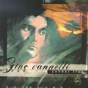 Gino Vannelli/Yonder Tree