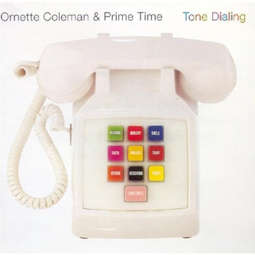 COLEMAN,ORNETTE & PRIME TIME/TONE DIALING