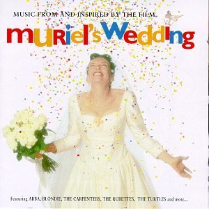Muriel's Wedding/Soundtrack@Abba/Rubettes/Carpenters/Allen@Turtles/Blondie/Razor Brain