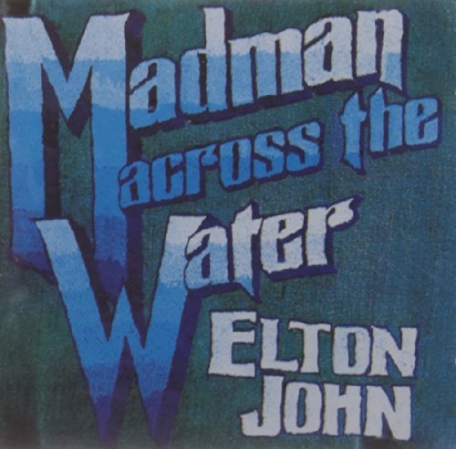 Elton John/Madman Across The Water