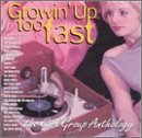 GROWIN' UP TOO FAST/GROWIN' UP TOO FAST