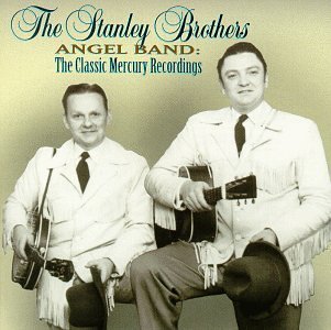 Stanley Brothers/Angel Band-Classic Mercury Re