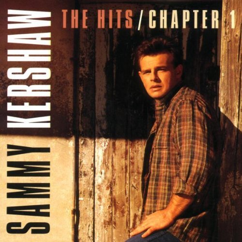 Sammy Kershaw/Hits-Chapter 1