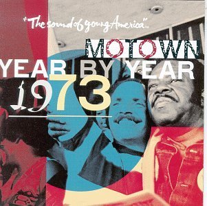 Motown Year-By-Year/1973-Sound Of Young America