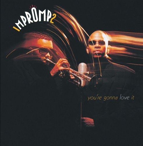 Impromp 2/You'Re Gonna Love It