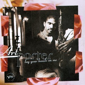 Art Porter/Lay Your Hands On Me