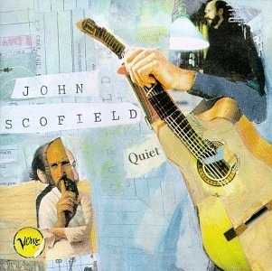John Scofield/Quiet