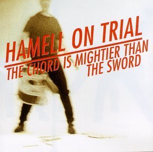 HAMELL ON TRIAL/CHORD IS MIGHTIER THAN THE SWO