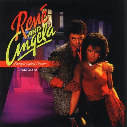 Rene & Angela/Street Called Desire & More