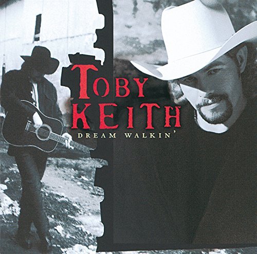 Toby Keith/Dream Walkin'