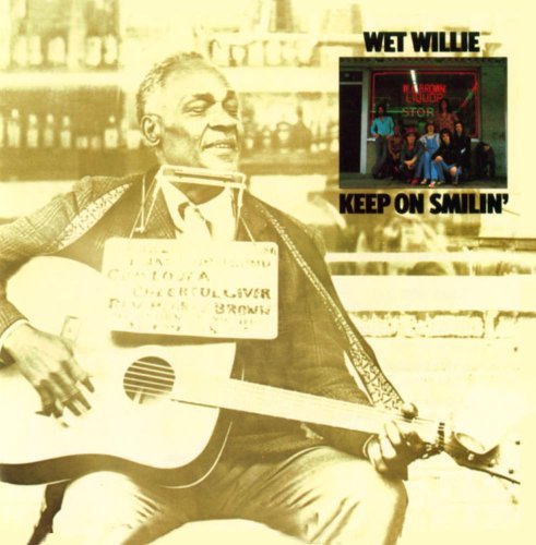 Wet Willie/Keep On Smilin'@Remastered