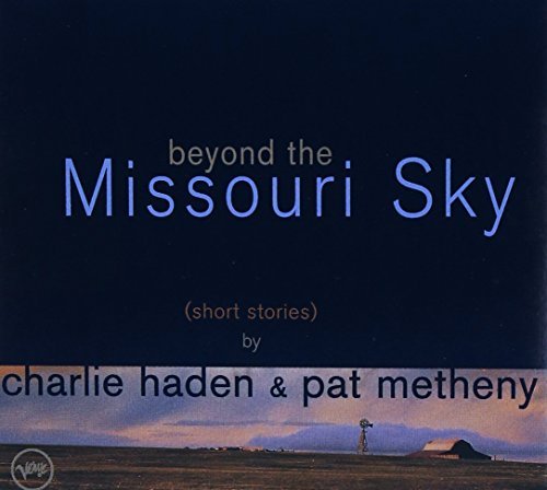 Haden/Metheny/Beyond The Missouri Sky