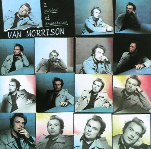 Van Morrison Period Of Transition 