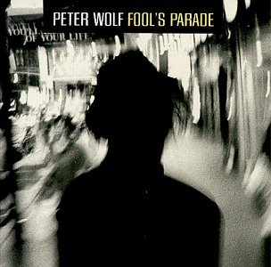 Peter Wolf Fool's Paradise 