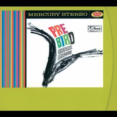 Charles Mingus Pre Bird Remastered Master Edition 