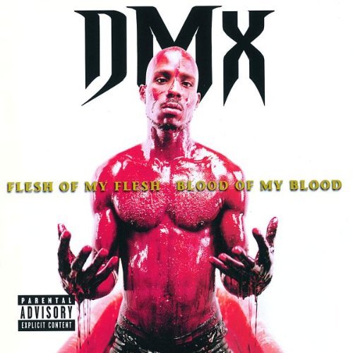 Dmx/Flesh Of My Flesh-Blood Of My@Explicit Version